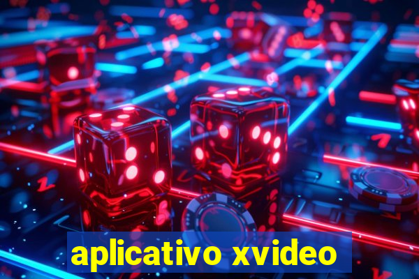 aplicativo xvideo